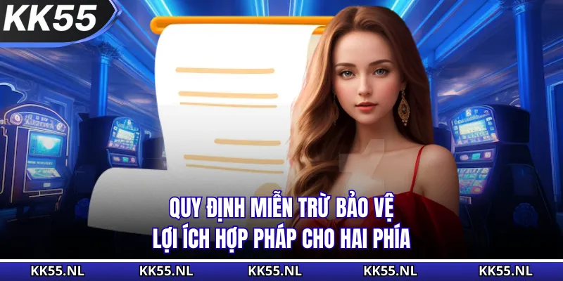 Quy định miễn trừ bảo vệ lợi ích hợp pháp cho hai phía